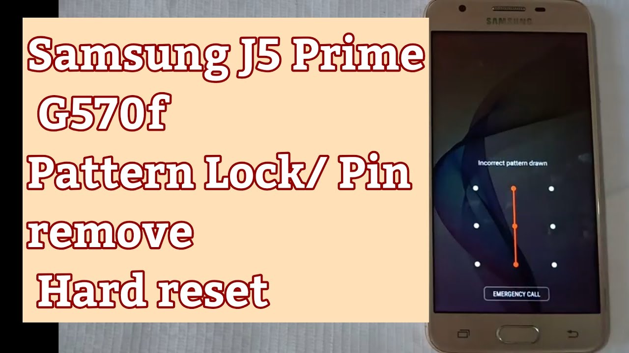 Samsung J5 Prime G570f Pattern Lock/ Pin remove Hard reset
