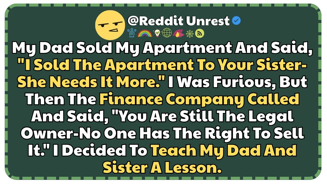 My Father Sold My Apartment Without Asking &ndash; I Took It Back Legally!