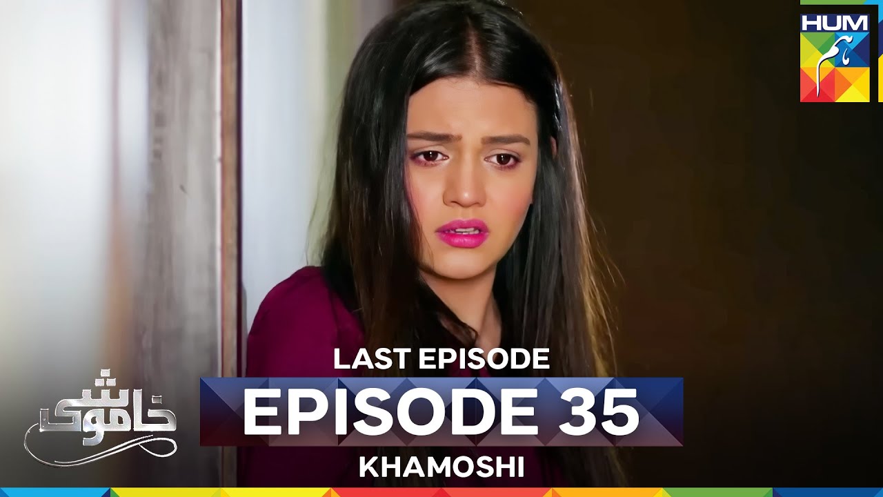 Khamoshi Episode 35 - FINAL