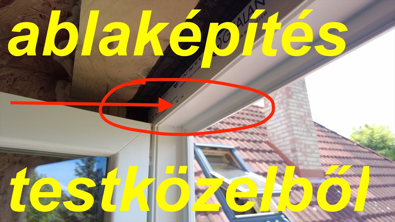 Testközelből ablakozás. Ablakbeépítés szalaggal és duzzadócsíkkal