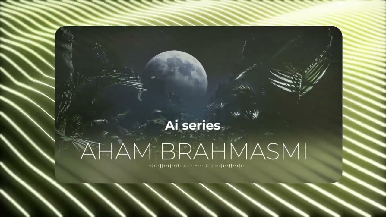 Aham Brahmasmi | Ai series | Psytrance, Afro  Trance, Shiva Mantra, Acid Bassline, Psychedelic