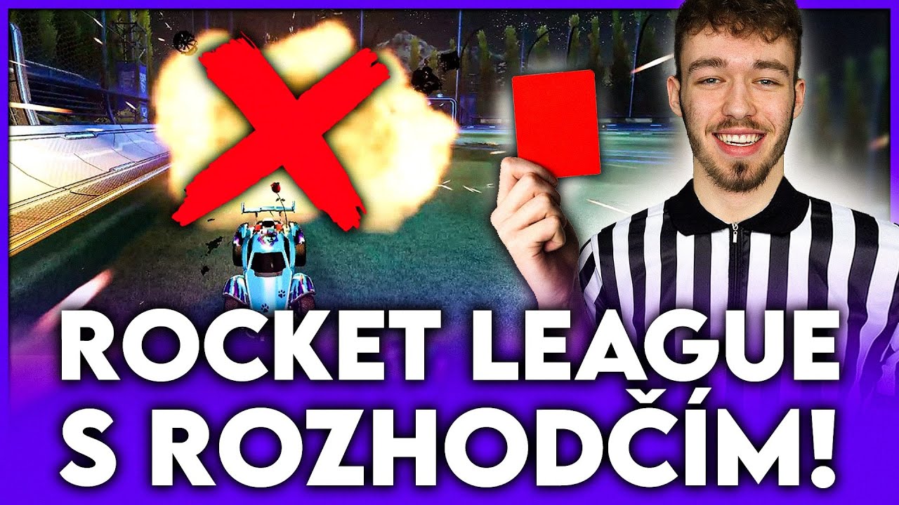 ROZHODČÍ v ROCKET LEAGUE 😱 [BERBR EDITION] 🤣