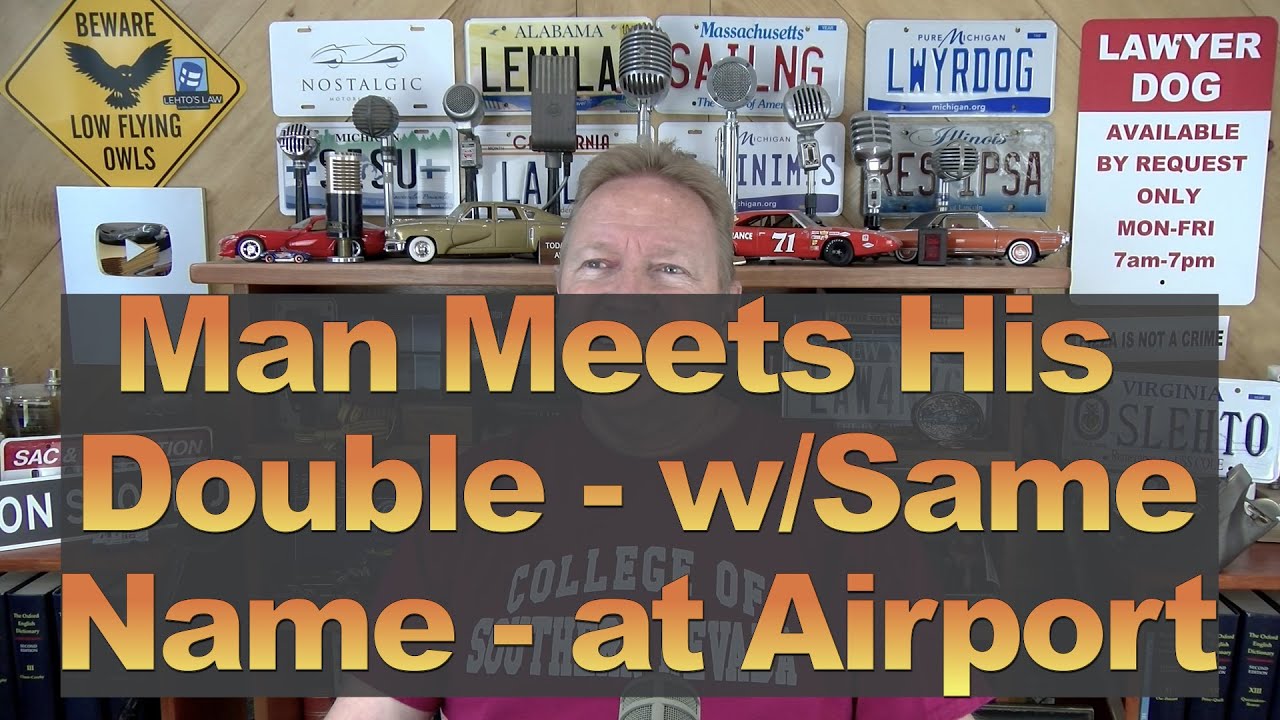 Man Meets Double - w/Same Name! - at Airport