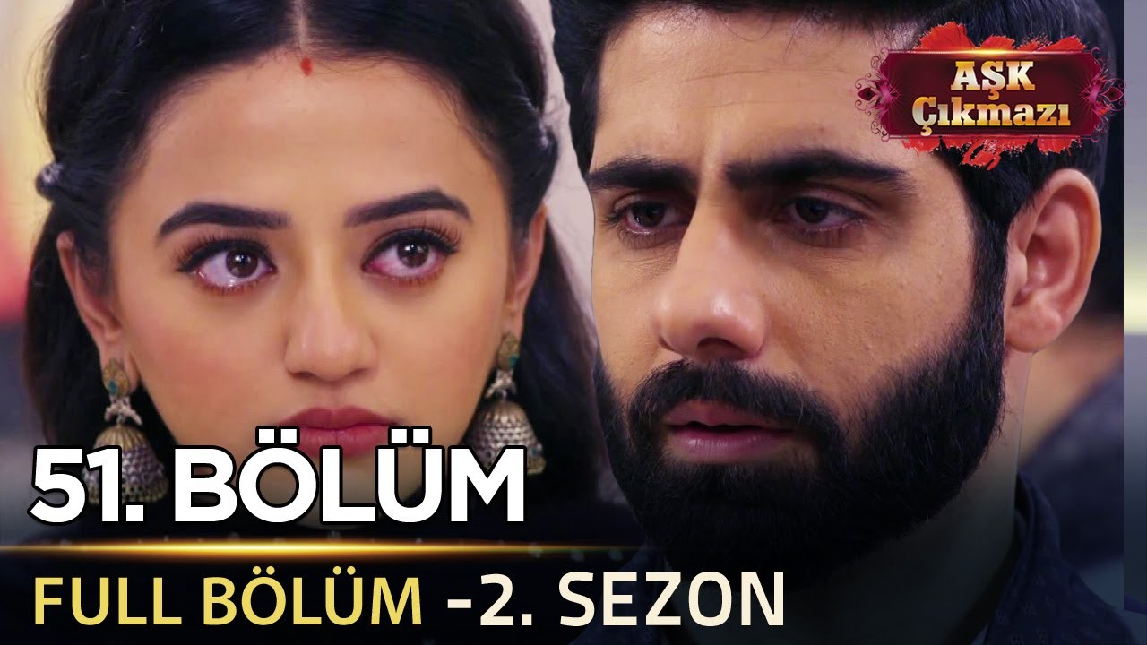 Aşk Çıkmazı Hint Dizisi - 2. Sezon | 51. Bölüm