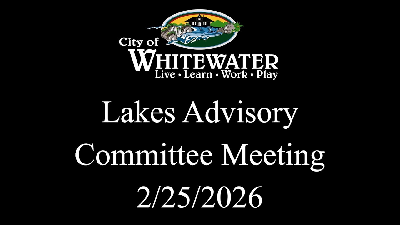 Lakes Advisory Committee Meeting 2/25/2026
