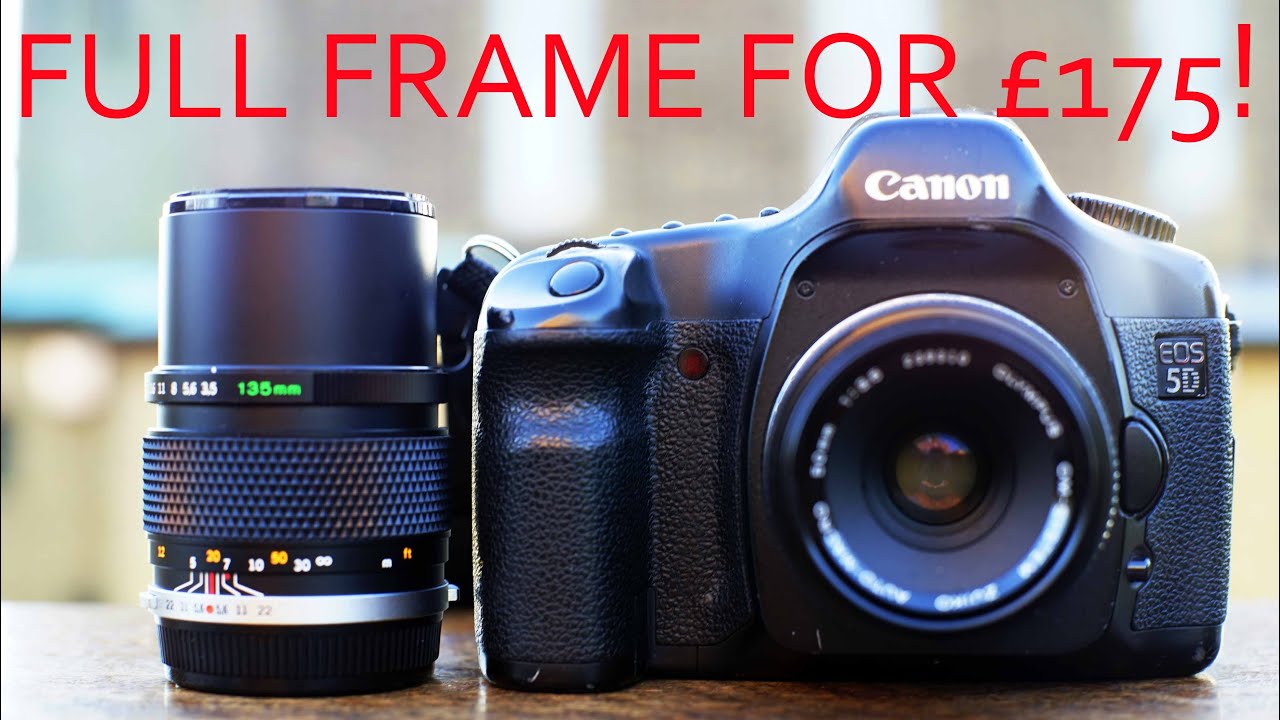 Cheap Camera - FULL FRAME Sensor! Why the Canon 5D Mark 1 is the best bargain camera in the world!