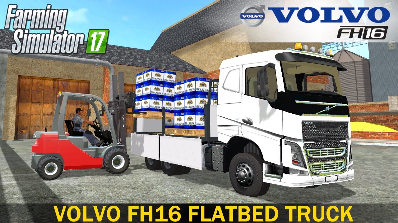 Farming Simulator 17 VOLVO FH16 FLATBED - Loading of Beer