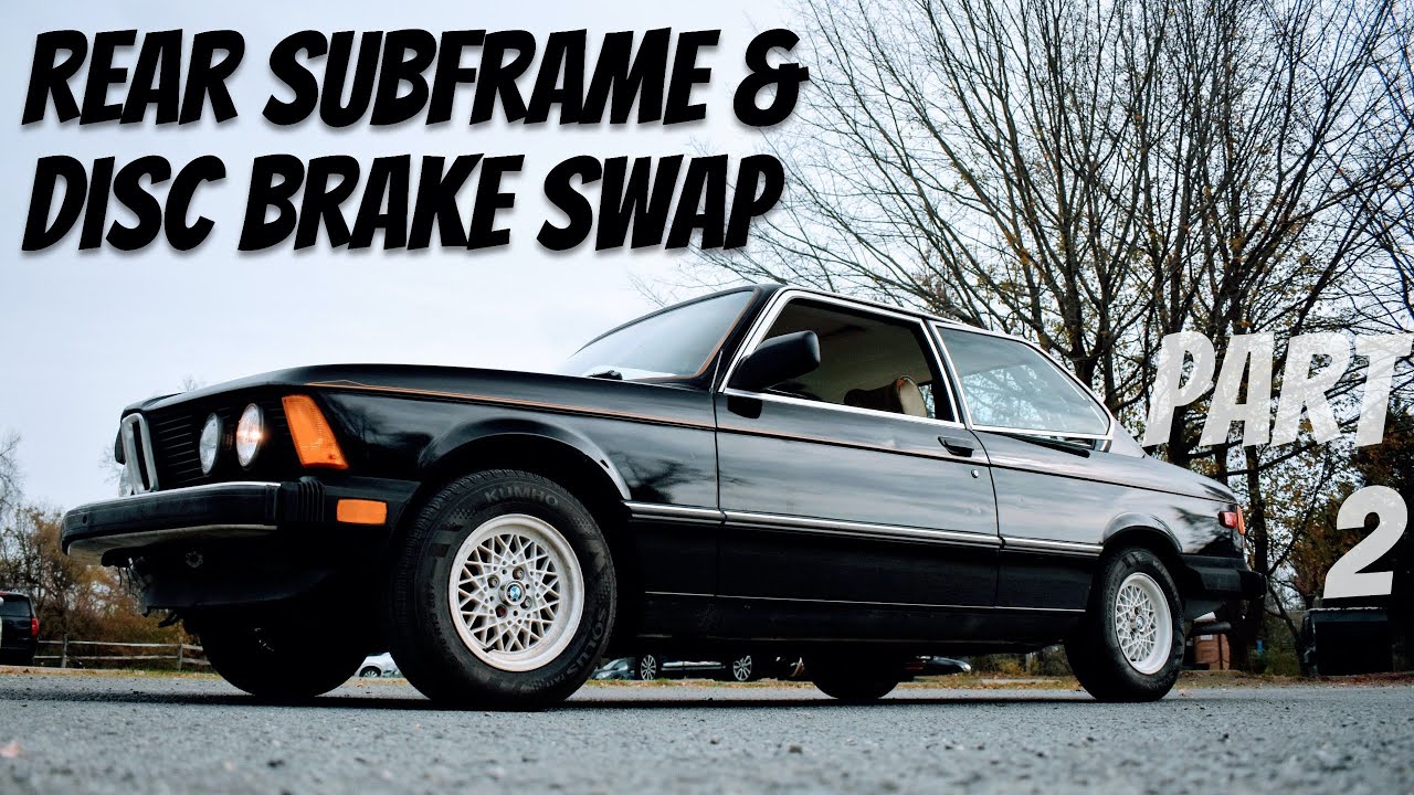 Part 2: Subframe Drop DIY on Taylor's 1983 BMW E21 320i: AKG Bushings & Rear Disc Brake Swap!