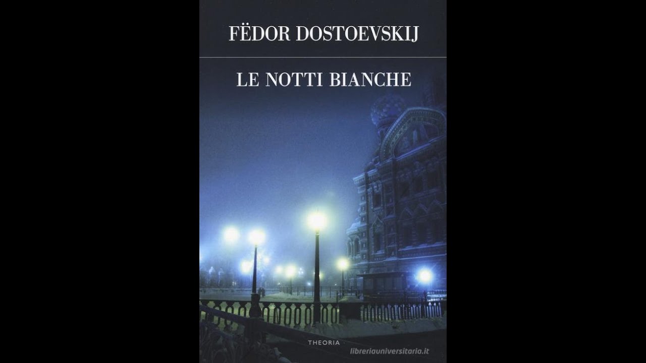 Le notti bianche (o del sognare, sì, ma con cautela)
