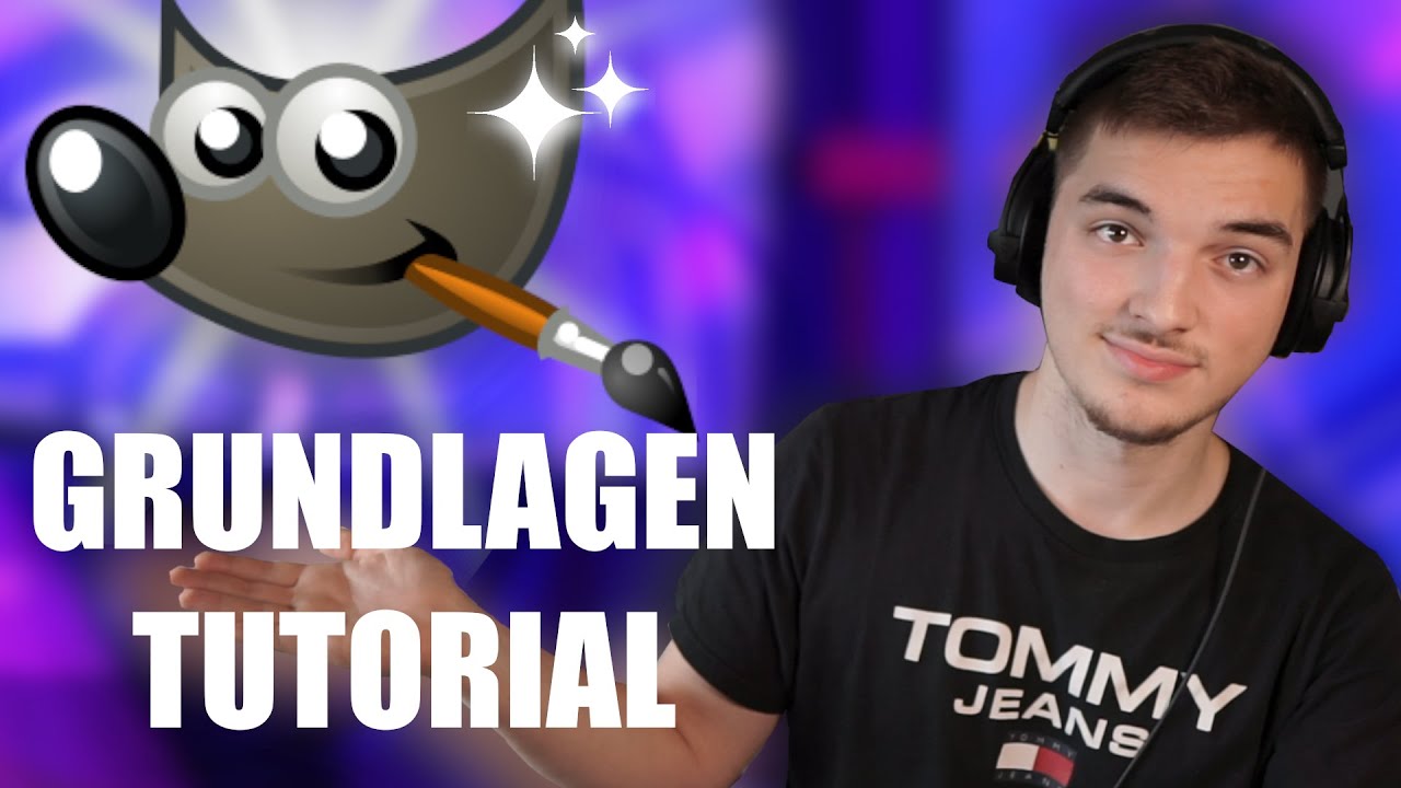 GIMP-Grundlagen TUTORIAL für ANFÄNGER! | Gimp Tutorial Deutsch