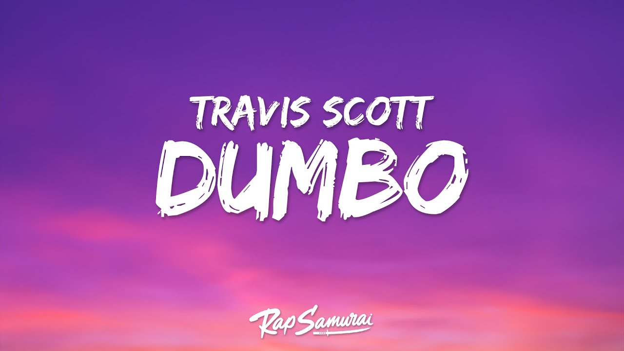 Travis Scott - DUMBO (Lyrics)