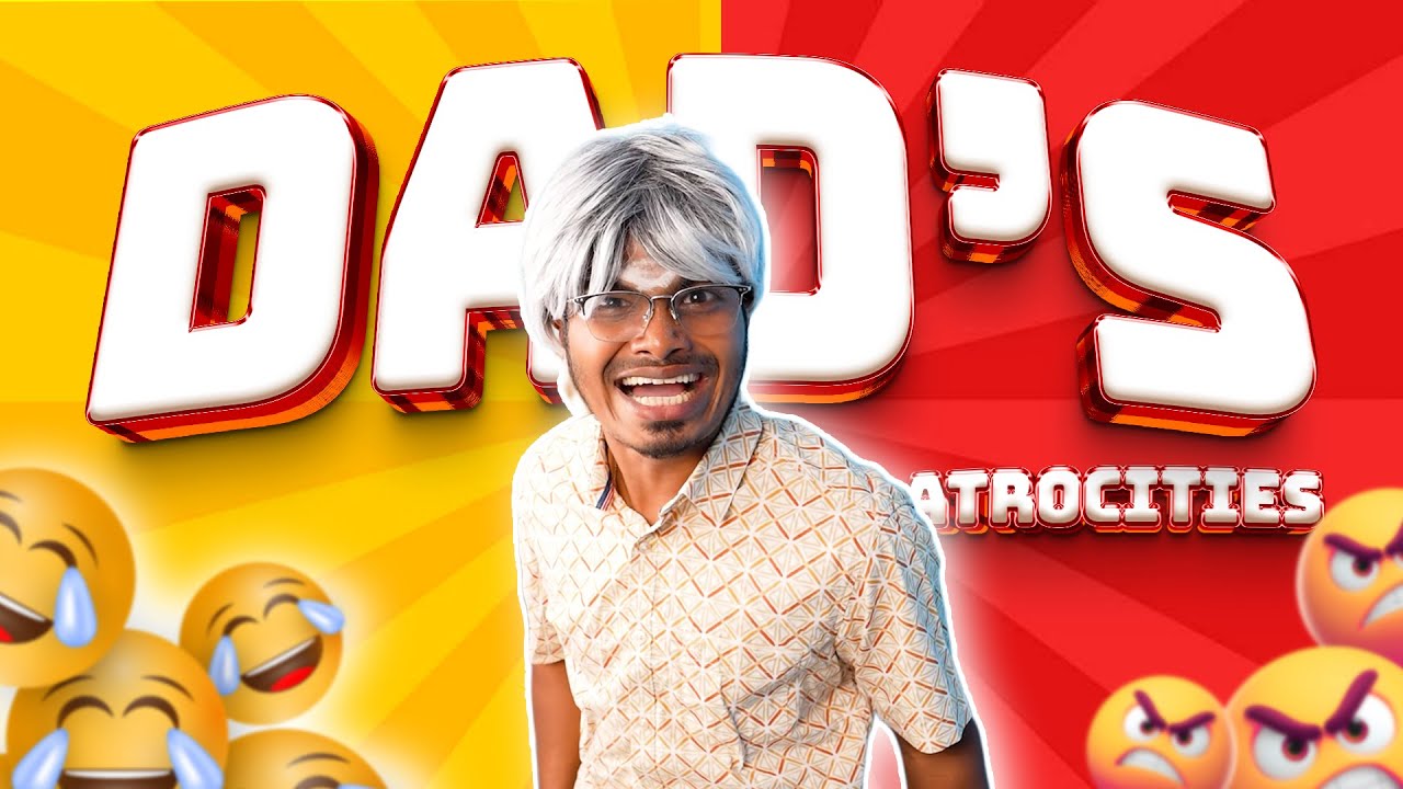 DAD's Atrocities 😨😎 | Watch the full fun 🤣😂 | 