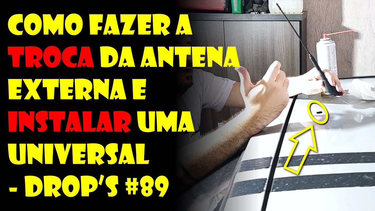 Como fazer a Troca da Antena Externa e Instalar uma Universal | Dr. Corsa
