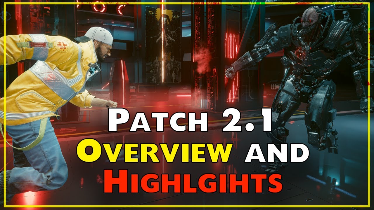 Patch 2.1 Overview and Highlights