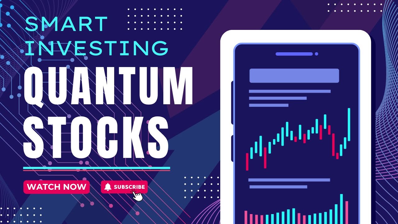 Quantum Stocks to Watch! 💡 Invest Smart in 2025