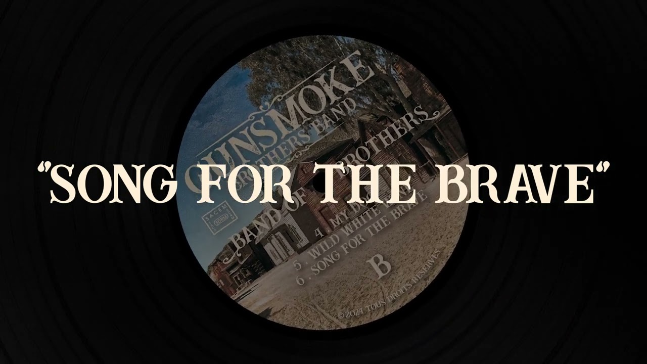🎵 GUNSMOKE BROTHERS BAND - Song For The Brave