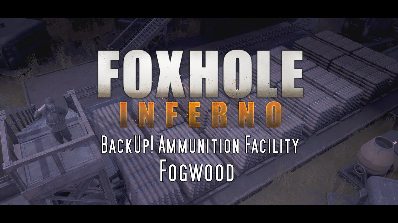 Foxhole 🎖️ "Ammunition Facility Fogwood - BackUp! Base" - // Best Ingame Moments [GER/ENG]