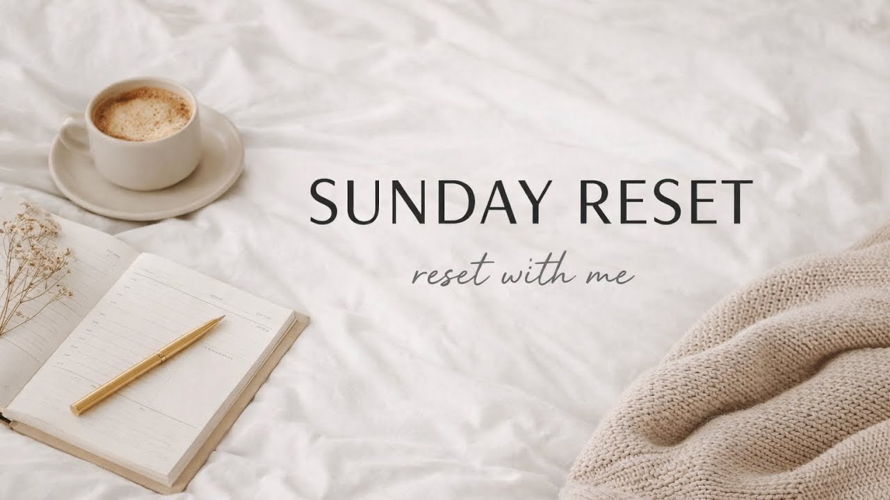 A Clean Girl Sunday Reset | Reset With Me for the Week