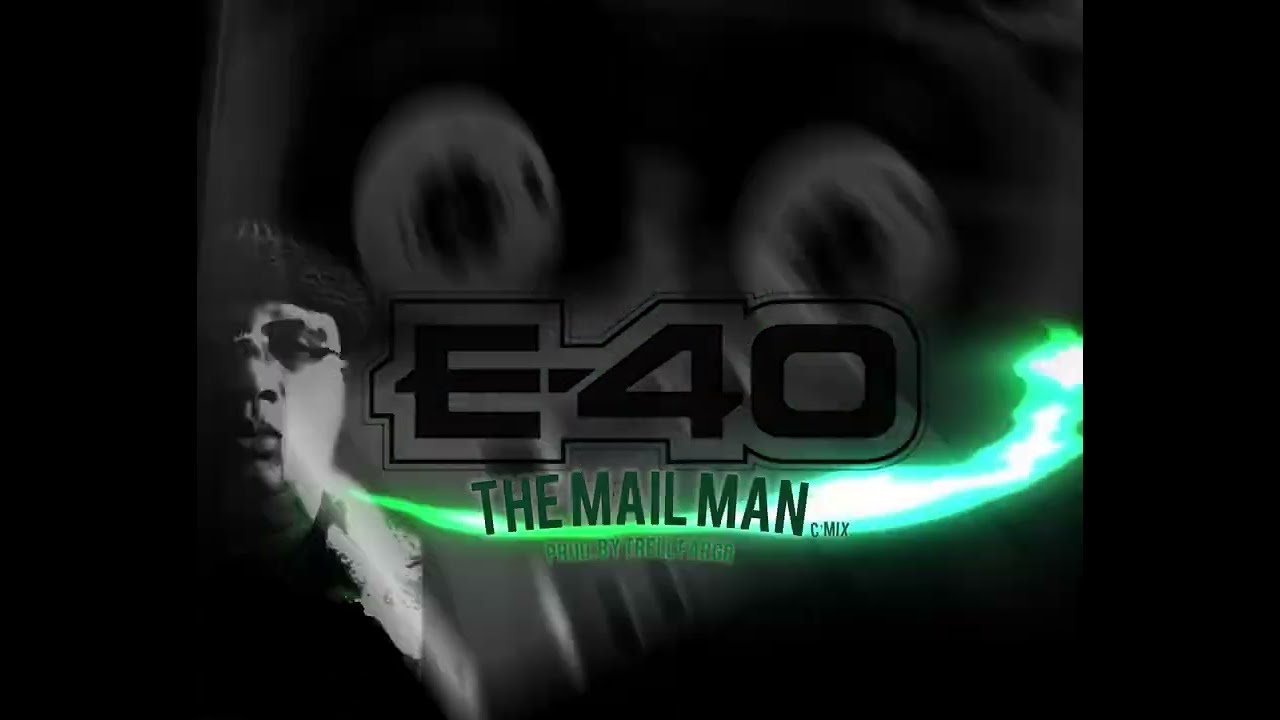 E-40 - “The Mail Man” (C’Mix) Prod. By Trell Fargo
