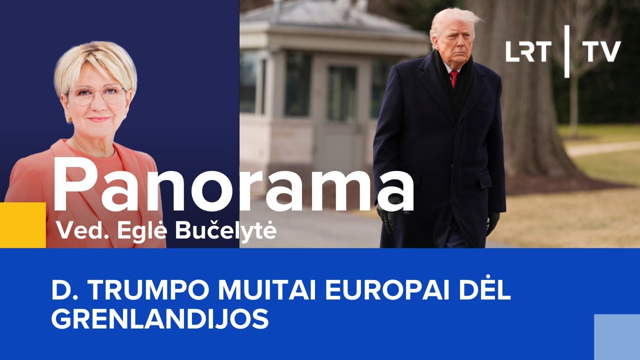D. Trumpo muitai Europai dėl Grenlandijos | Panorama | 2026-01-17