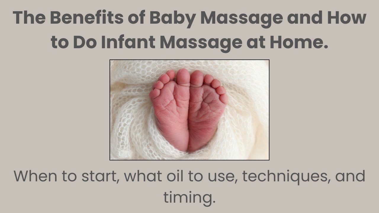 E 9: The Benefits of Baby Massage and How to Do Infant Massage at Home.