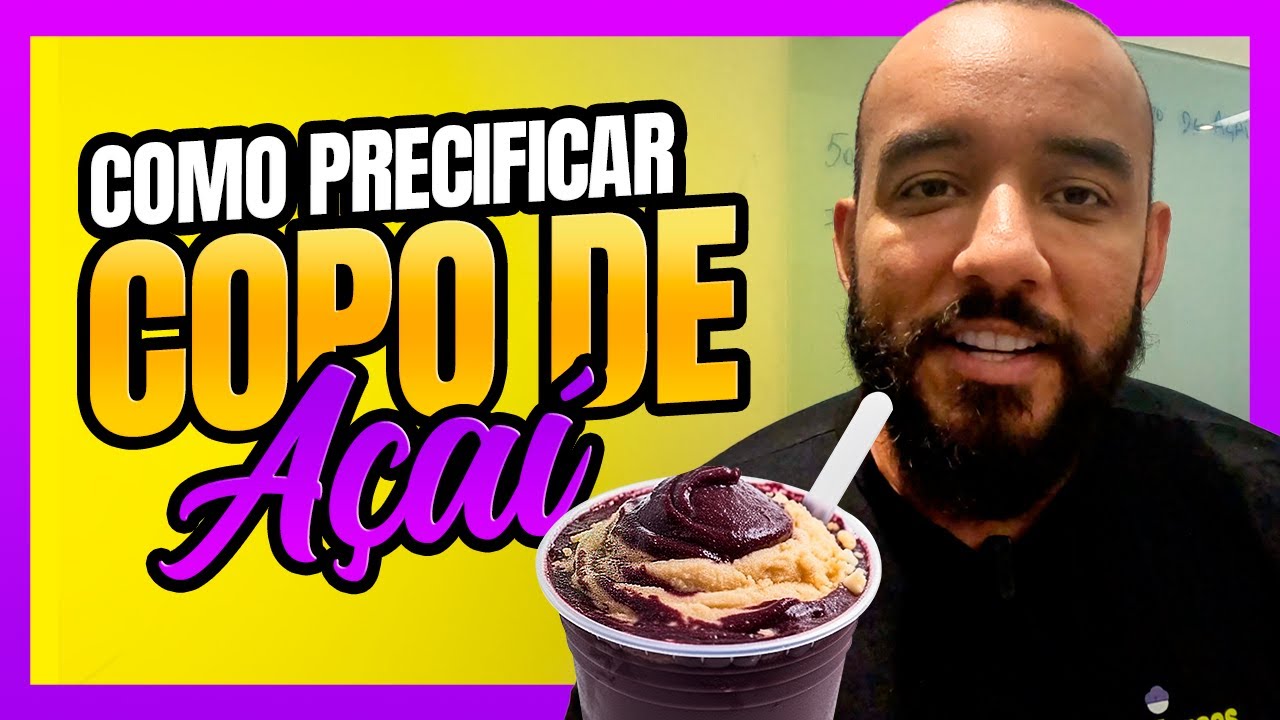 Como precificar um copo de açaí? (MÉTODO INFALÍVEL)