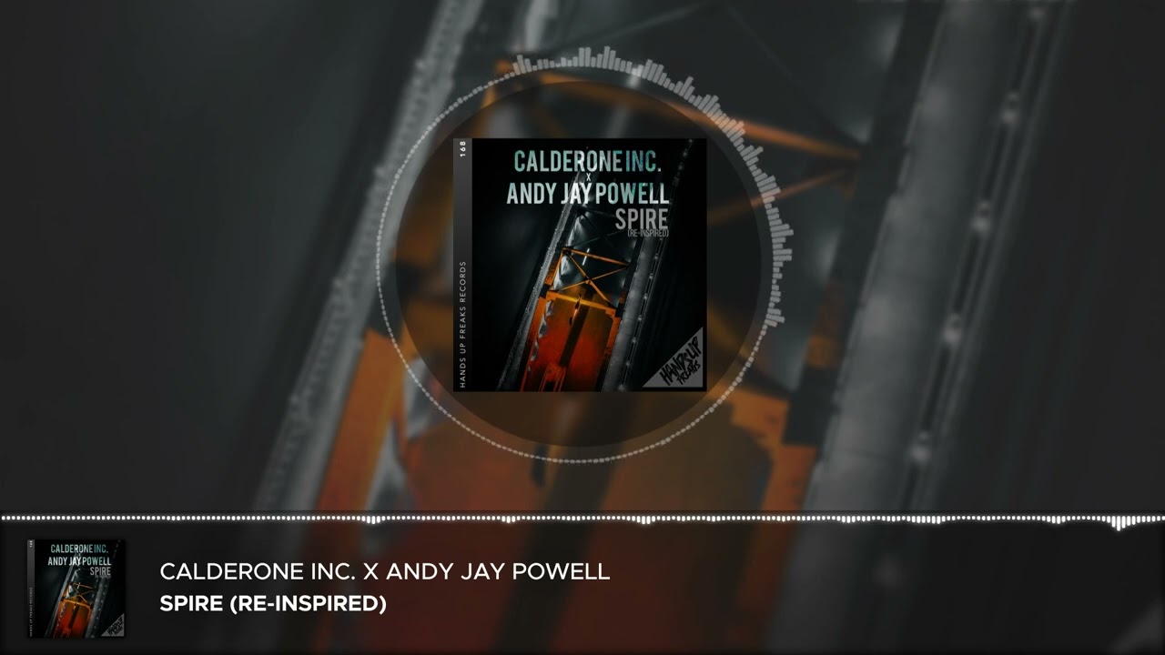 Calderone Inc. & Andy Jay Powell - Spire (Re-Inspired)