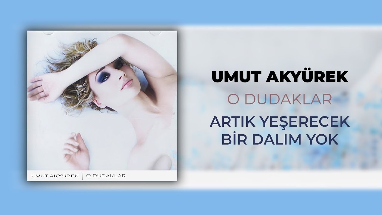 Umut Akyürek – Artık Yeşerecek Bir Dalım Yok (Official Audio Video)