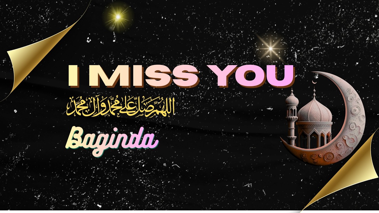 I MISS YOU BAGINDA   #sholawat #laguislami #pengantartidur