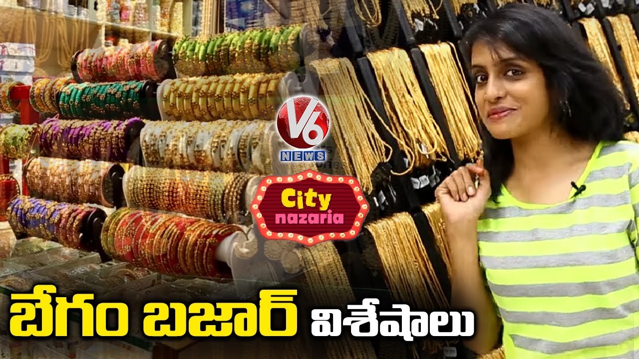 Places To Visit In Hyderabad Begum Bazar | City Nazaria | V6 News