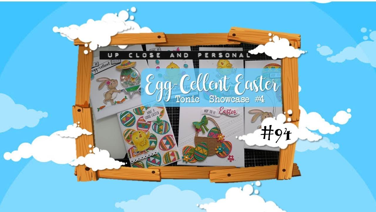 Up Close & Personal #94 - Tonic Showcase #4 Egg-Cellent Easter :D