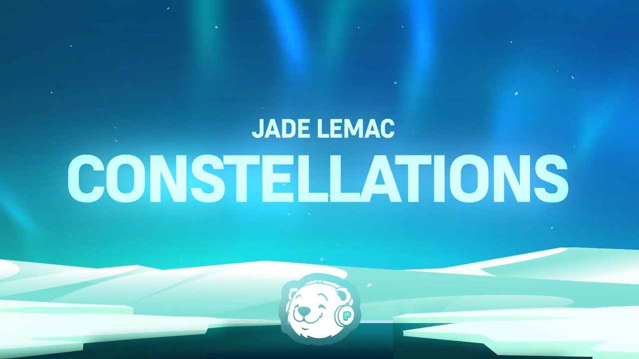 Jade LeMac - Constellations (Lyrics)