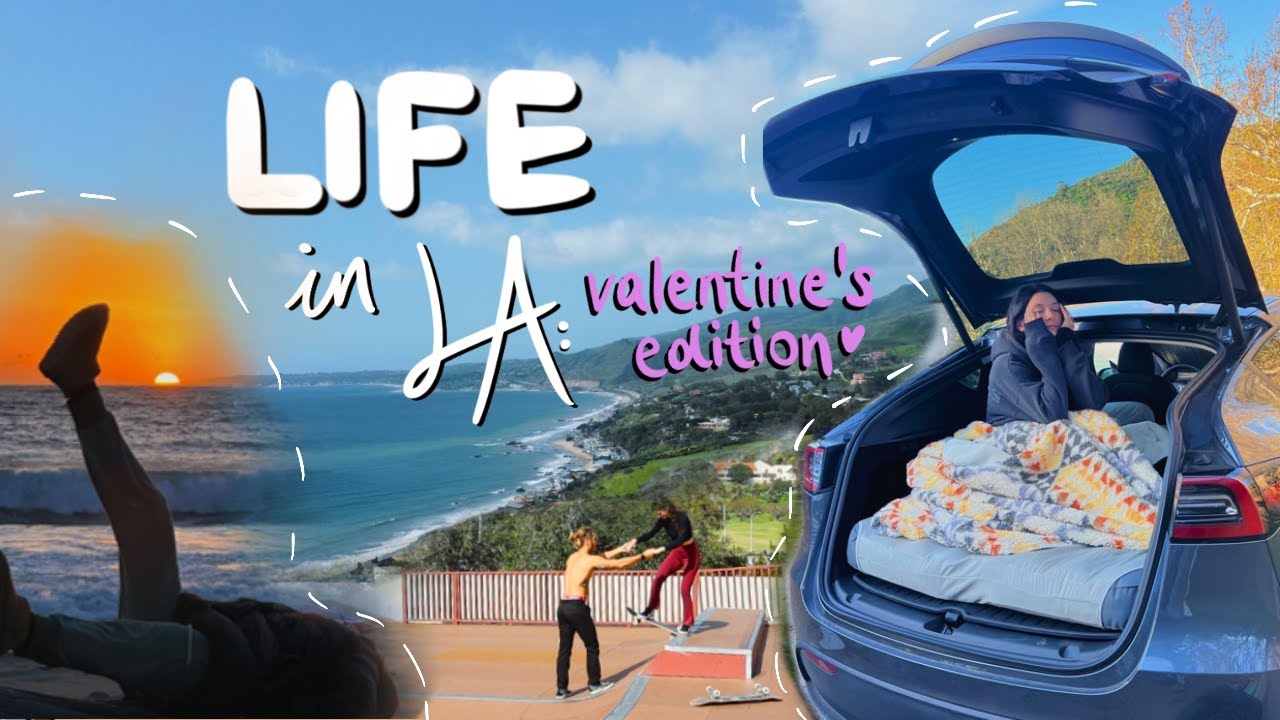DAY IN MY LIFE IN LA: Car Camping on Valentine's Day