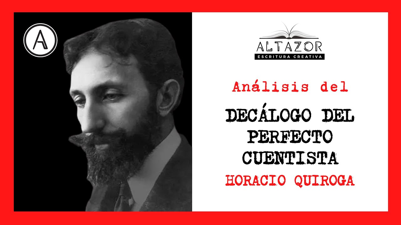 📗Análisis DECÁLOGO del perfecto cuentista de HORACIO QUIROGA📚 Cápsula narrativa #18