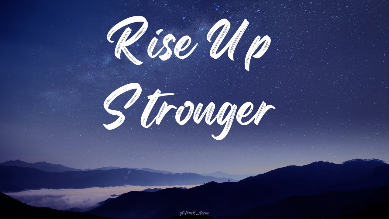 Rise Up Stronger - Lyrics (2025)