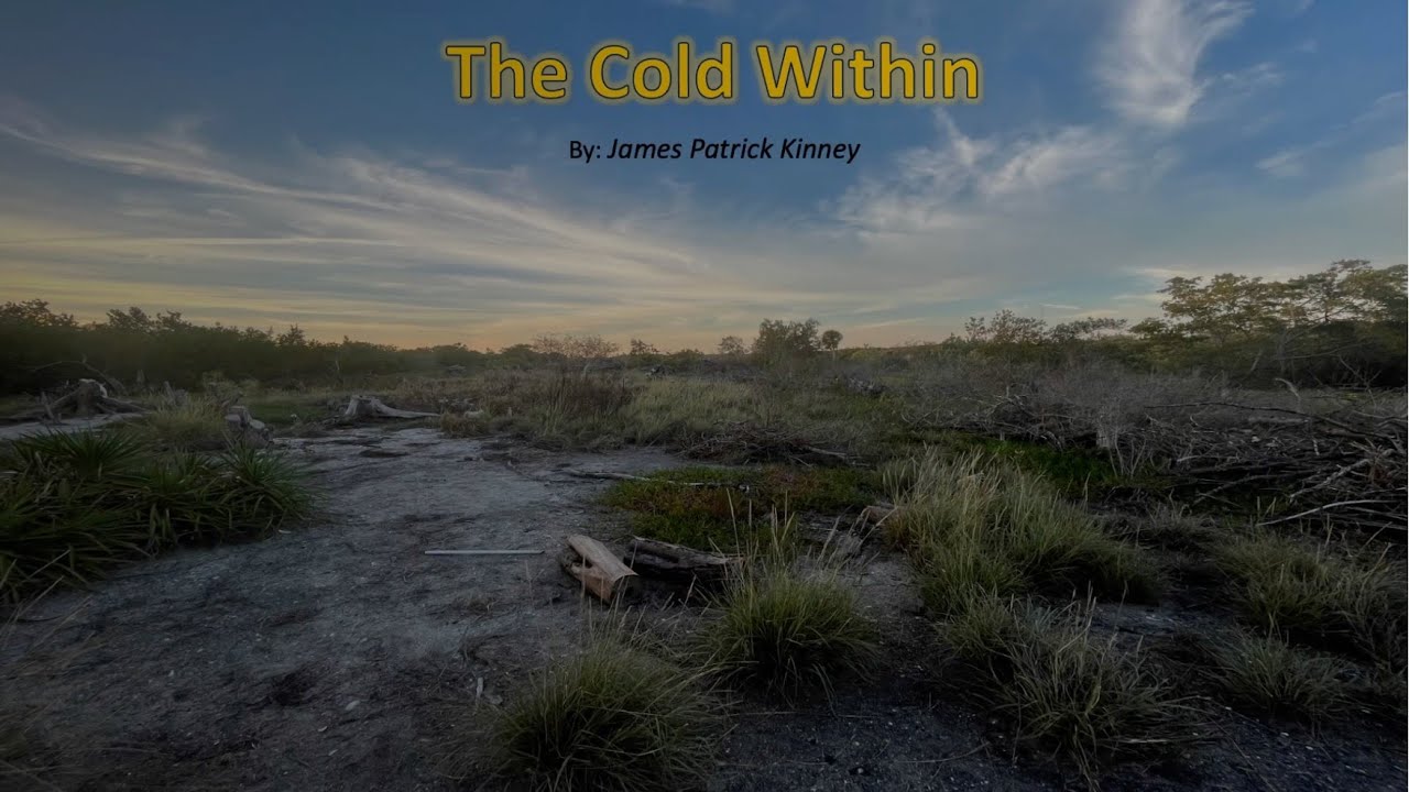 The Cold Within - A poem by James Patrick Kinney
