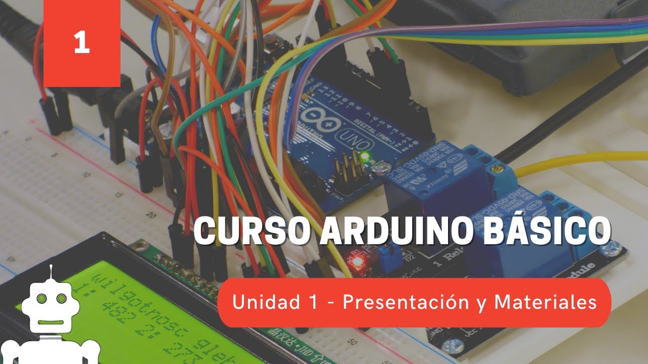 🤖 CURSO de Arduino Básico GRATIS - Unidad 1 Presentación y materiales