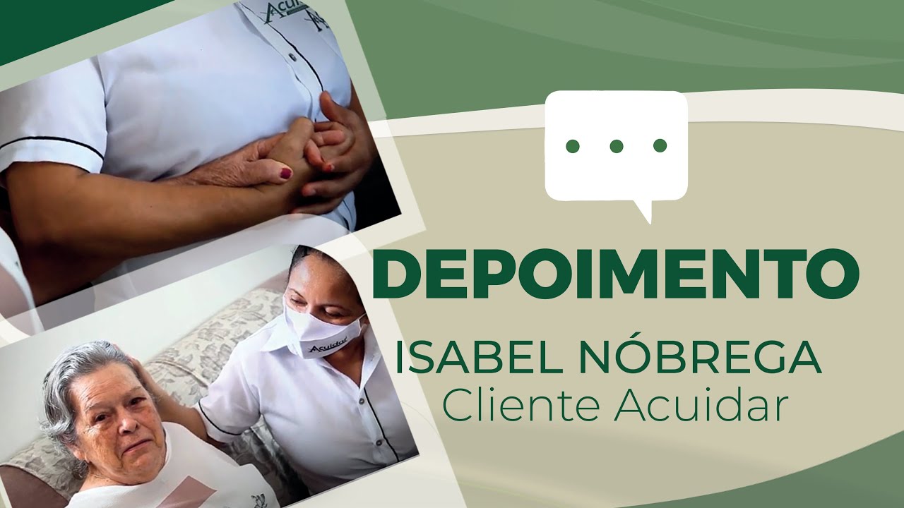 Depoimento de Isabel N&oacute;brega sobre o privil&eacute;gio em ter a Acuidar Cuidadores de Pessoas