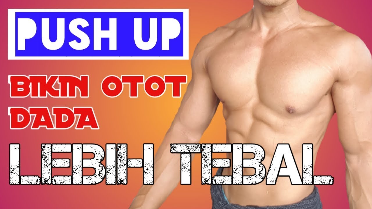Cara melatih otot dada dengan push up