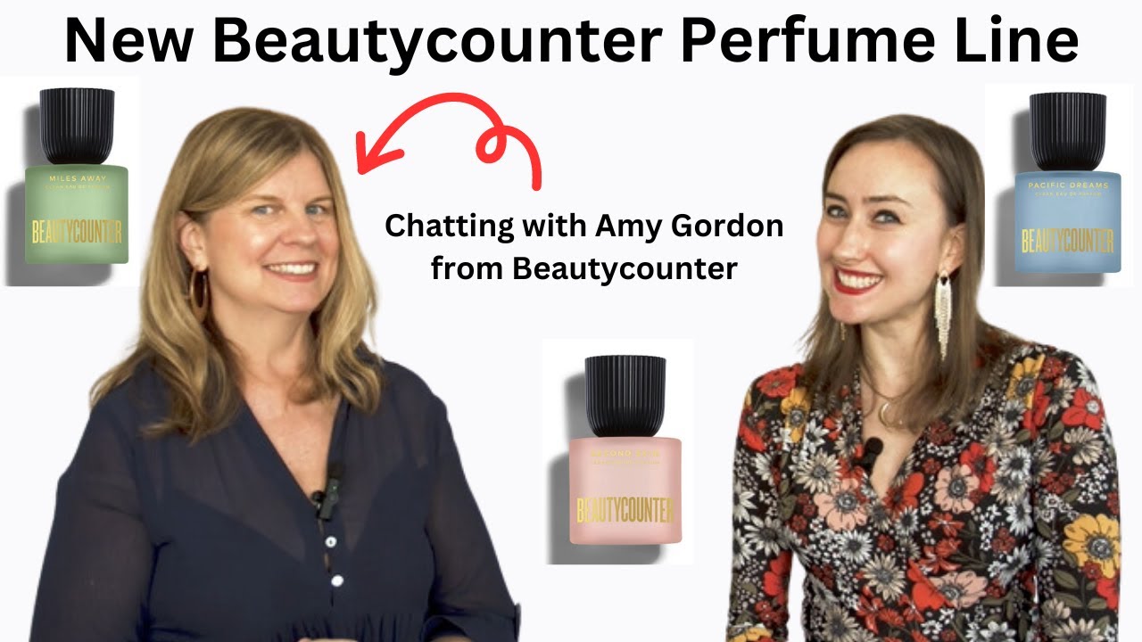 Reviewing New Beautycounter Perfume Line with Amy Gordon