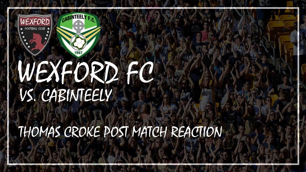 Senior: Wexford FC 2-0 Cabinteely - Thomas Croke