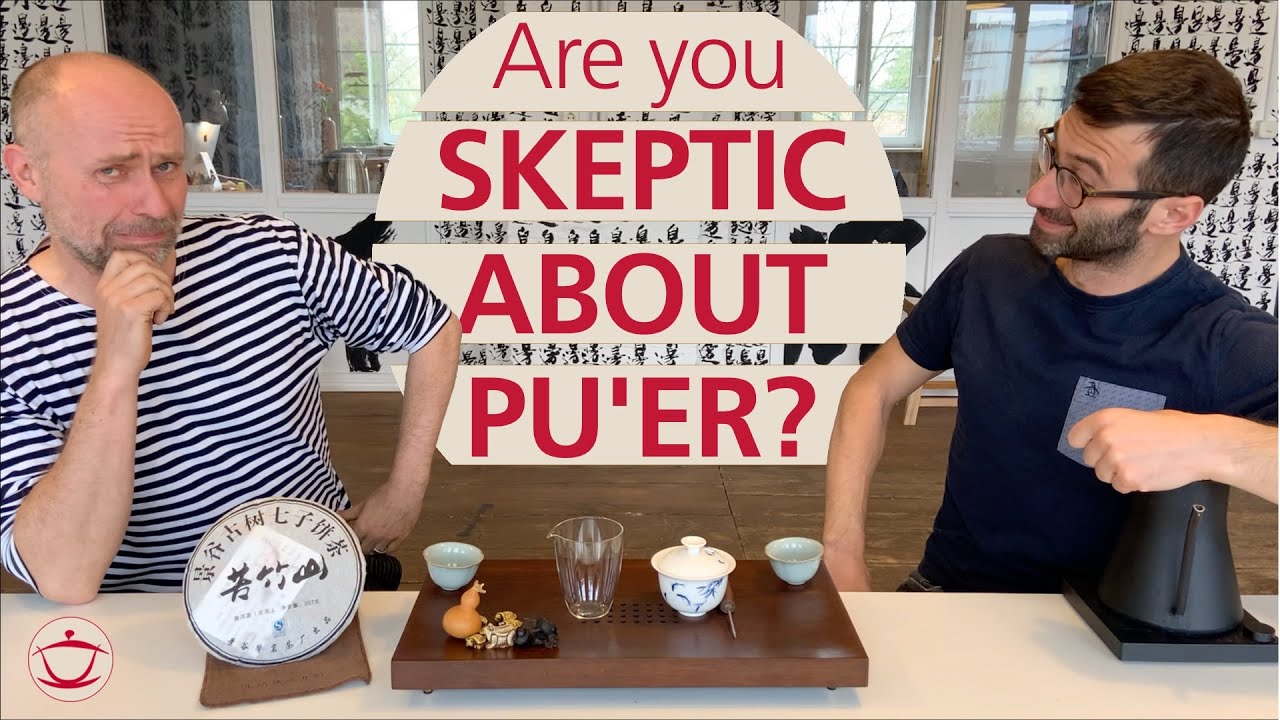 Are You Skeptical About Pu’er?