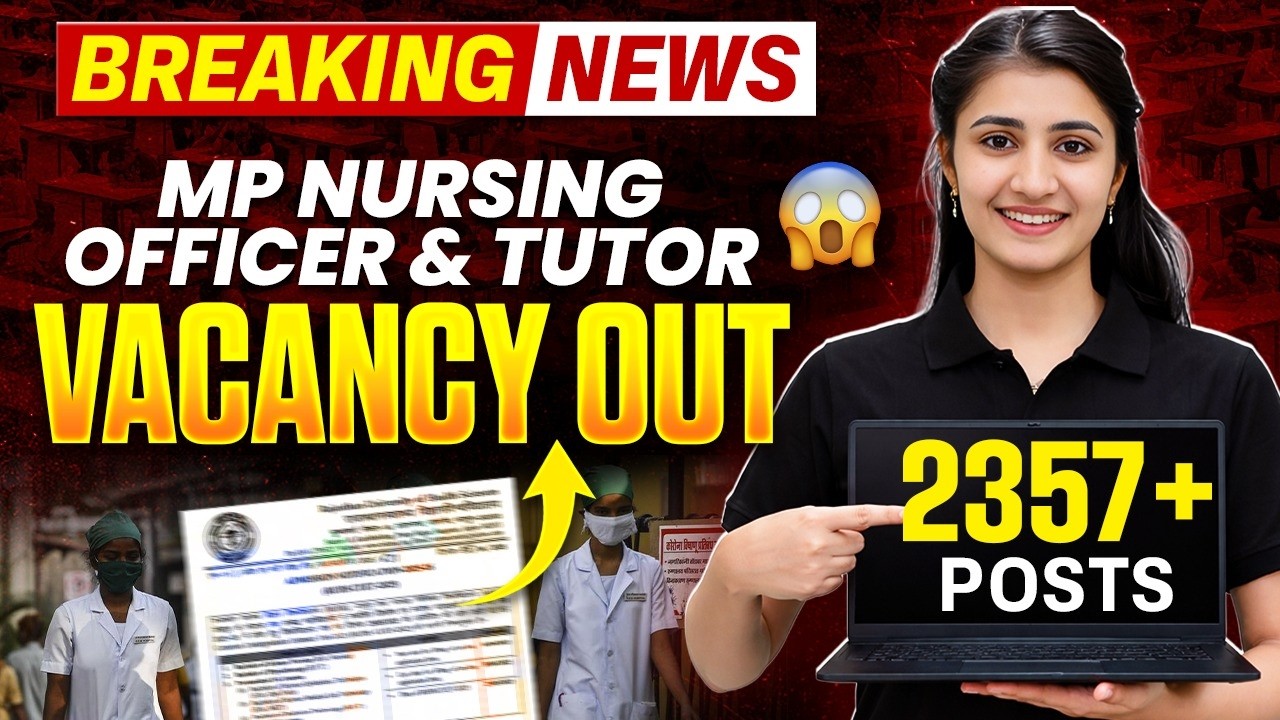 MP Nursing Officer & Sister Tutor Vacancy 2026 | 2357+  Posts | Eligibility, Syllabus, Exam Pattern