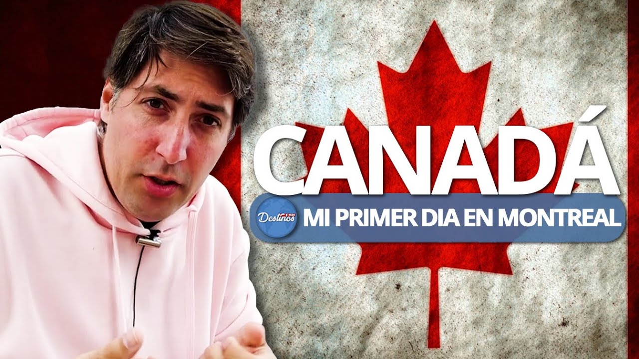 VIVIR EN MONTREAL ¿COMO FUERON LAS PRIMERAS HORAS? CANADA 2023.