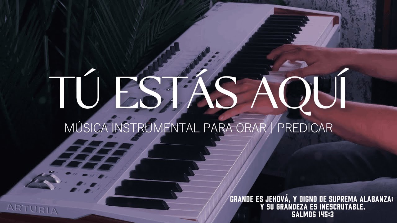 1 HORA DE MUSICA INSTRUMENTAL PARA ORAR - TU ESTAS AQUI - FONDO MUSICAL