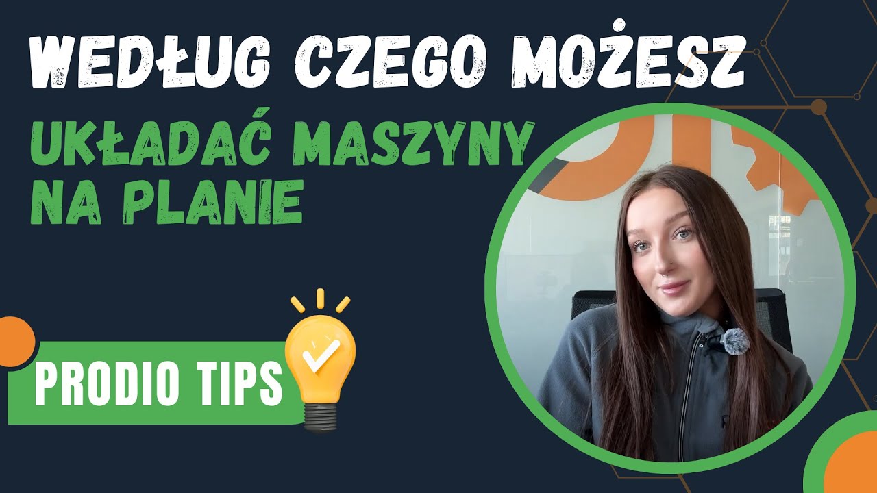 PRODIO TIP: Według czego możesz układać maszyny na planie produkcji 🏭