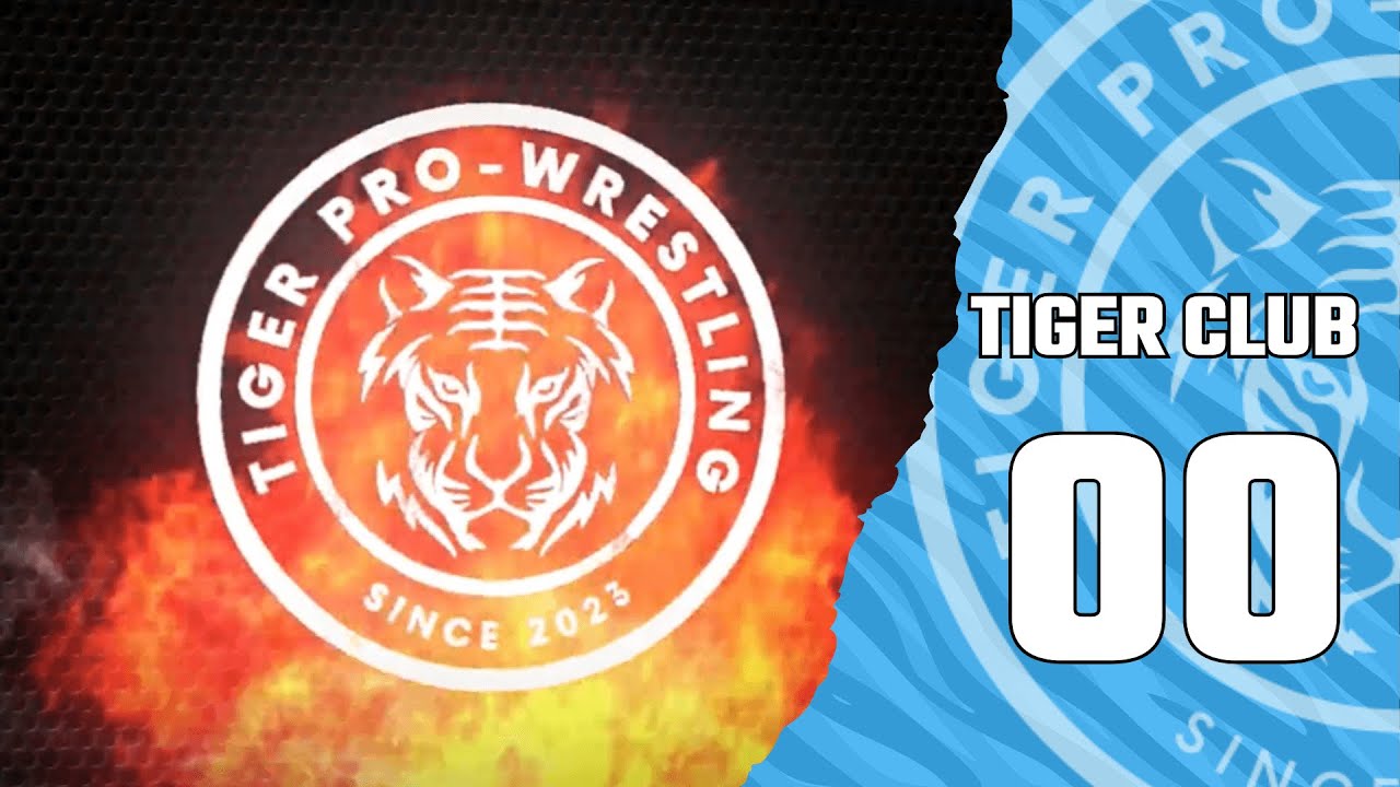 TIGER CLUB 00 - (Re)Começo | Tiger Pro-Wrestling 🐯