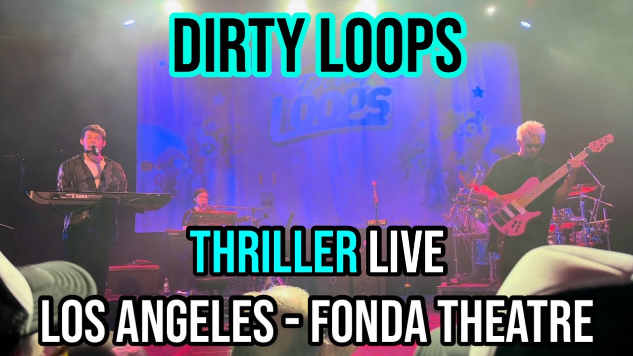 DIRTY LOOPS Thriller Live 2024 - Los Angeles Fonda Theatre