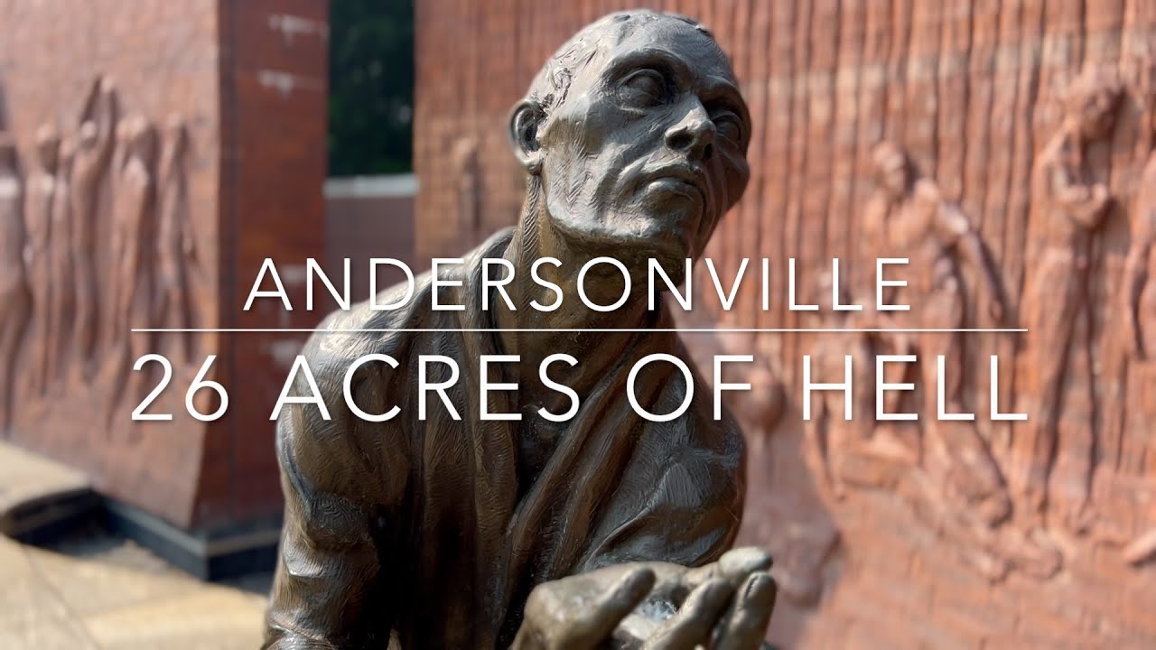 Andersonville 26 Acres of Hell