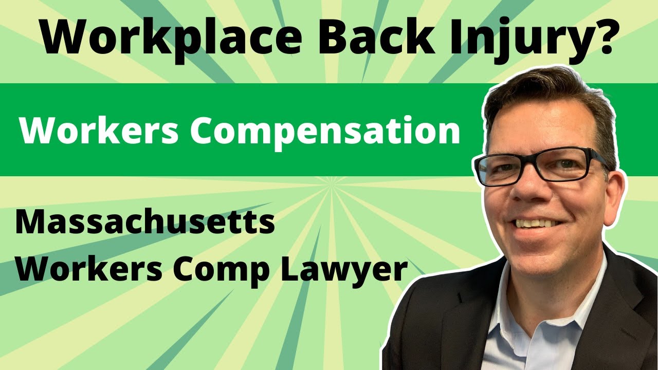 Compensation For A Workplace Back Injury | Massachusetts Workers Comp Lawyer